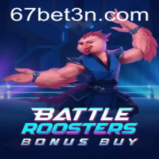 BattleRoostersBonusBuy: Uma Nova Experiência em Jogos com a 67bet