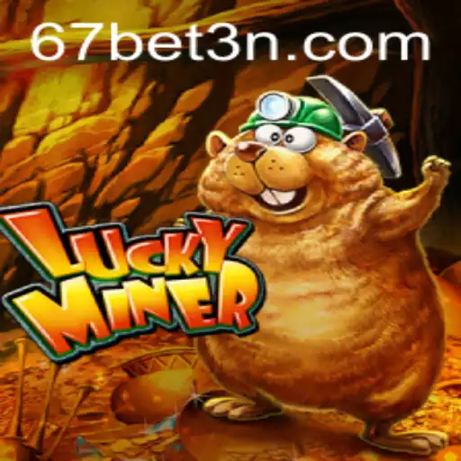 Explorando o Empolgante Mundo de LuckyMiner: Uma Nova Aposta com 67bet